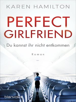cover image of Perfect Girlfriend--Du kannst ihr nicht entkommen
